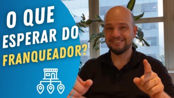 capa do vídeo O que esperar do franqueador