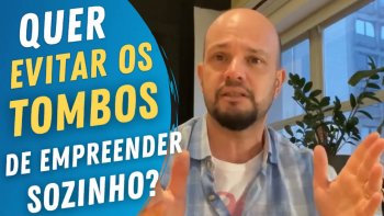 capa do vídeo Tombos de empreender sozinho