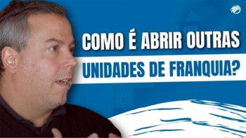 Abrir mais de uma unidade de franquia