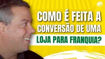 Conversão de loja para franquia
