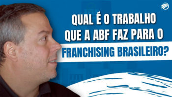 Trabalho da ABF para o Franchising Brasileiro