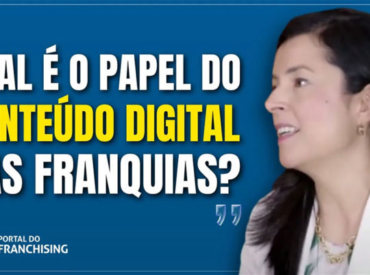 Qual o papel do conteúdo digital no franchising?