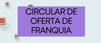 Circular de oferta de franquia confira pontos importantes