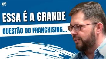 Grande questão do franchising