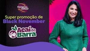 Black November do Açaí da Barra