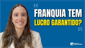 Franquia tem lucro garantido?