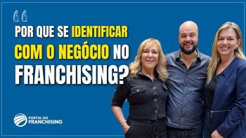 Identificar com o negócio no franchising