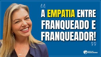 Empatia entre Franqueado e Franqueador