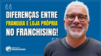 Franquia e Loja Própria