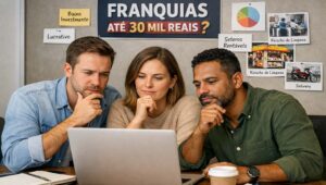 Franquias de R$ 30 mil reais para conhecer e investir