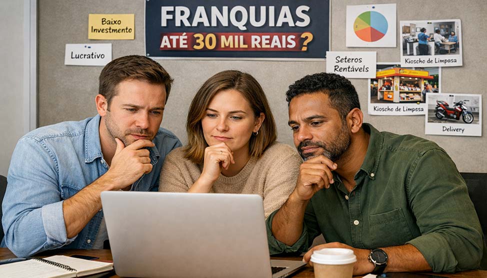 Franquias de R$ 30 mil reais para conhecer e investir